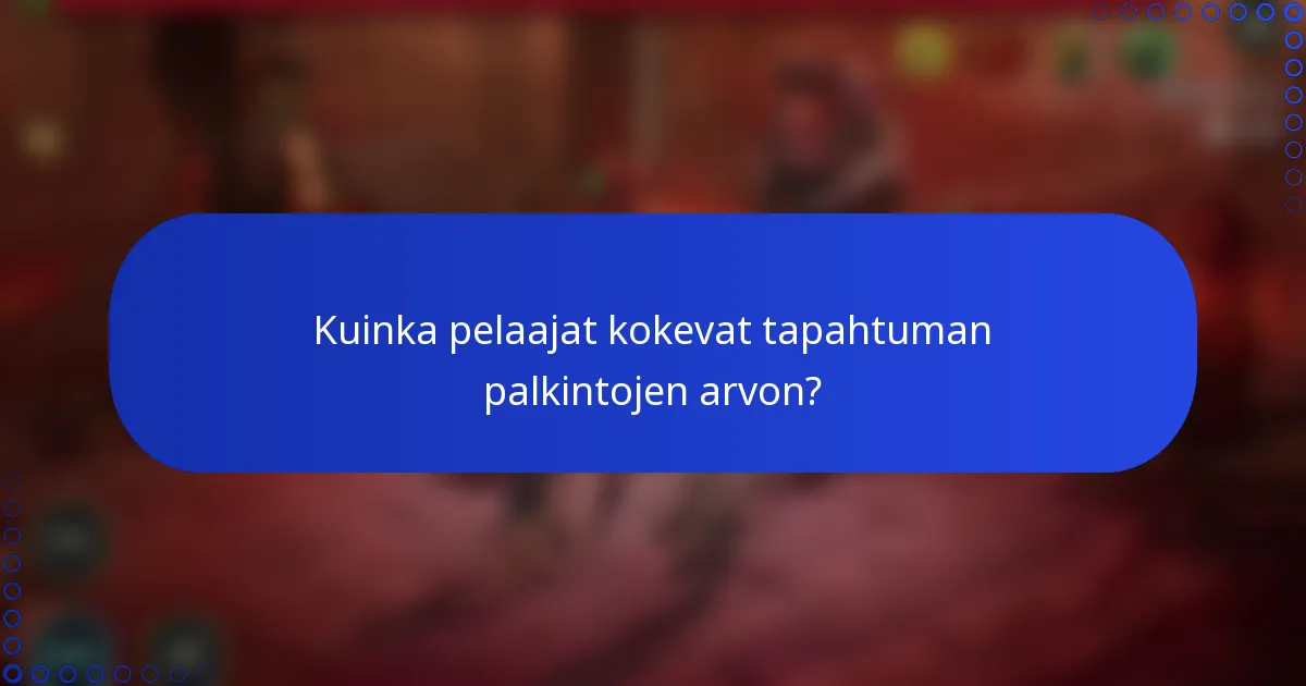 Kuinka pelaajat kokevat tapahtuman palkintojen arvon?